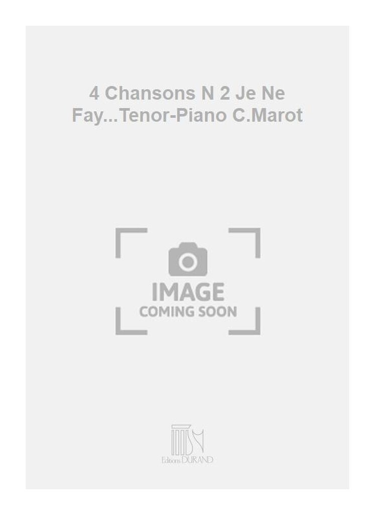 4 Chansons N 2 Je Ne Fay...Tenor-Piano C.Marot